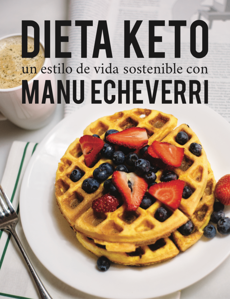 Dieta Keto: un estilo de vida sostenible con Manu Echeverri (E-book)
